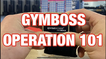 GymBoss Operation 101