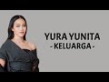 Yura yunita  keluarga  lirik lagu 