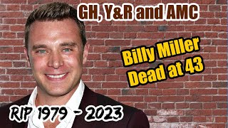 RIP Billy Miller GH, Y&R, AMC Alum Passes Away At 43 gh yr amc