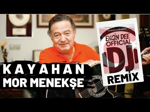 Kayahan - Mor Menekşe / Remix : Dj Engin Dee