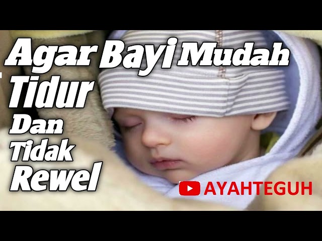 BACAAN ALQURAN UNTUK BAYI AGAR MUDAH TIDUR AYAT KURSI UNTUK BAYI TIDUR MUROTTAL PENGANTAR TIDUR BAYI class=