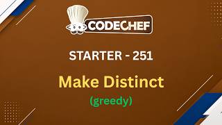 Make Distinct | Starter 251 | CodeChef