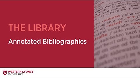 Annotated Bibliographies: What they are and how to prepare one