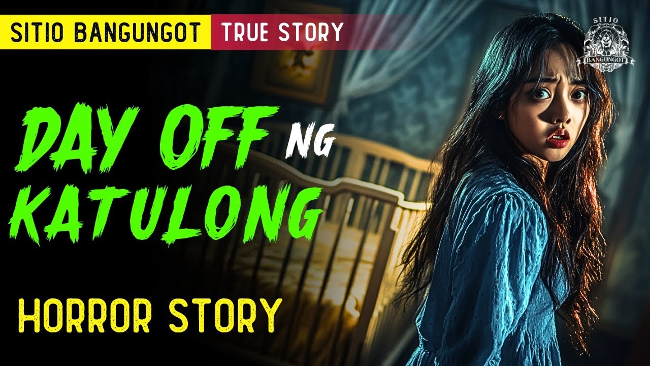 Day Off ng Katulong Horror Story - Tagalog Horror Story (True Story)