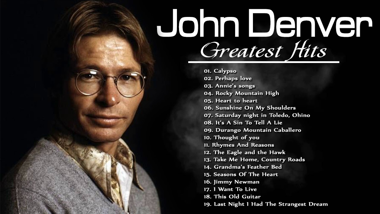 John Denver Greatest Hits Playlist Collection John Denver Best Songs