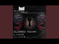 Closed Again Luis M Remix