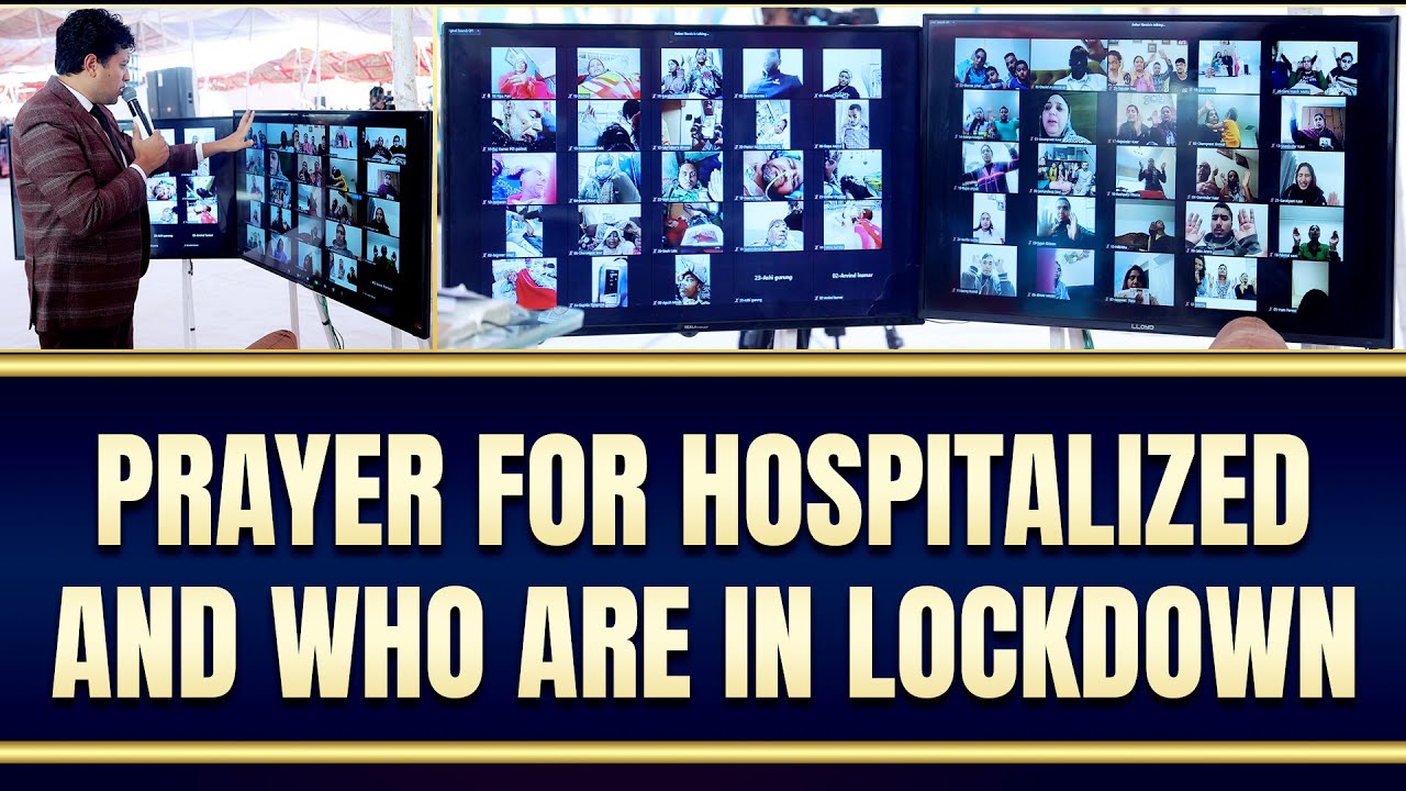 PRAYER FOR HOSPITALIZED AND WHO ARE IN LOCK DOWN Online prayer