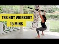 Trx hiit workout  15 minutes