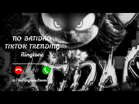 NO BATIDAO Tiktok Trending Ringtone 2026 Trending Tiktok Ringtones Nobatidao Ringtone 