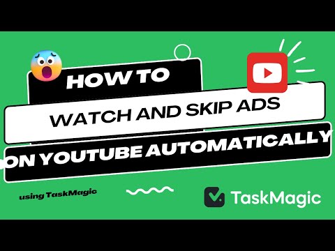 How to watch and skip ads on YouTube automatically using TaskMagic