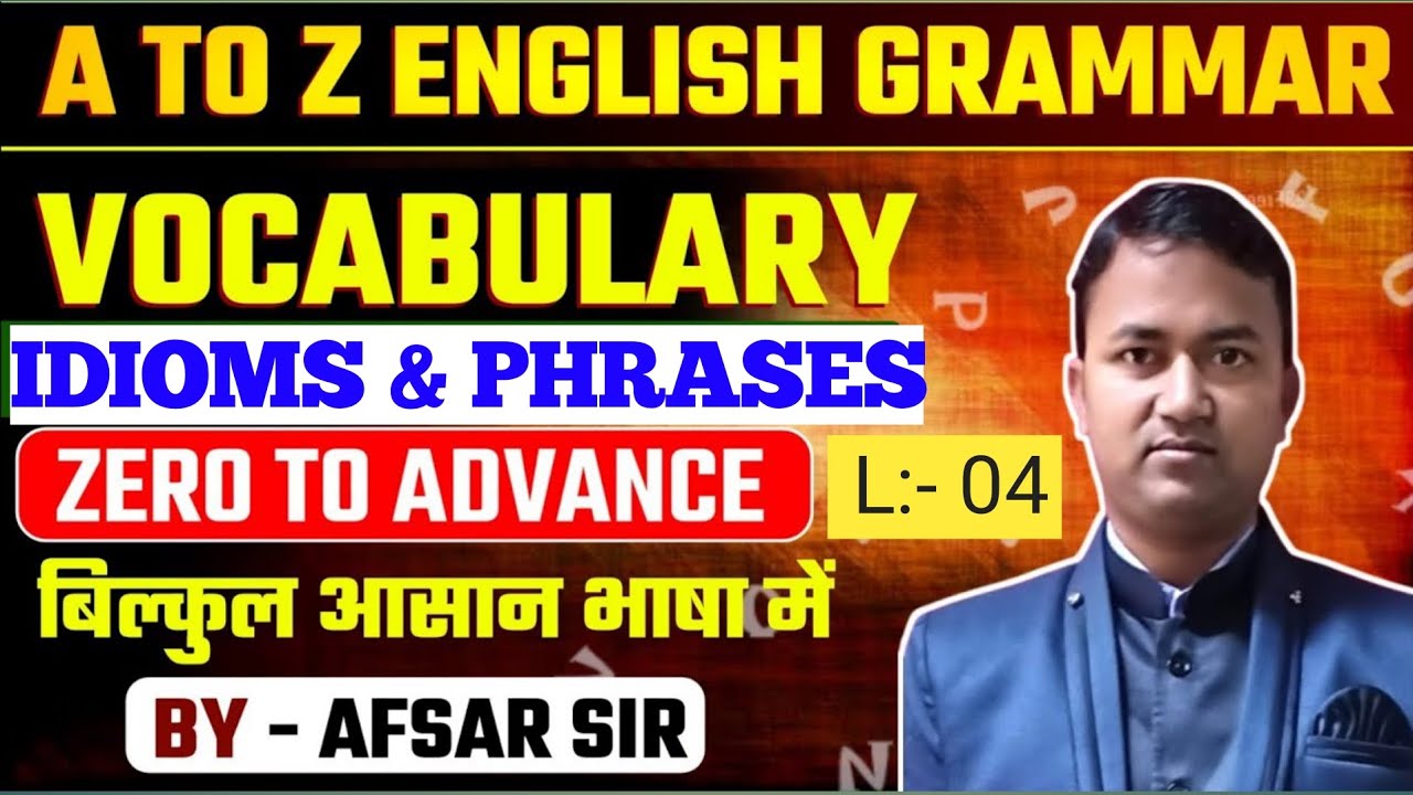 Idioms and Phrases Lecture 04||