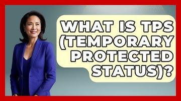 What Is TPS (Temporary Protected Status)? - Learn About Economics