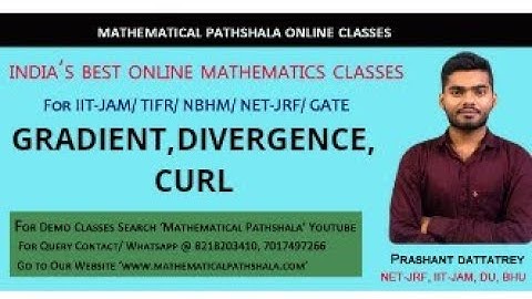 VECTOR CALCULAS PART 6 | GRADIENT,DIVERGENCE,CURL FOR IIT-JAM/GATE/ENGINEERING MATHEMATICS