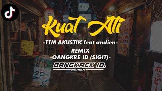 DJ KUAT ATI TTM AKUSTIK-Dj slow bass || Oangkre ID.