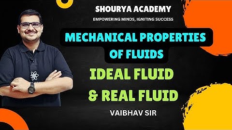 IDEAL FLUID & REAL FLUID I CLASS 12 I PHYSICS I VAIBHAV SIR