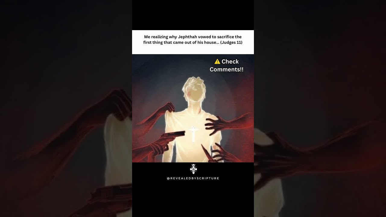 Wait… Why Did Jephthah Vow to Sacrifice the First Thing Out of His House?! 😳🏠 (Check Comments!)
