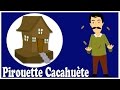 Pirouette Cacahuète | Chanson enfantine | comptines françaises