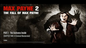 Max Payne 2 [ PART 1 : The Darkness Inside - CHAPTER TWO : A Criminal Mastermind]