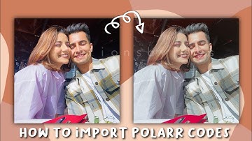 How to import polarr codes | Creationsbyjess ♥️