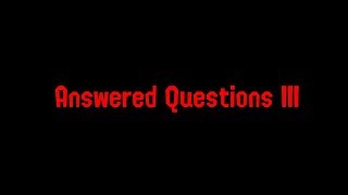 Q&A answered questions III