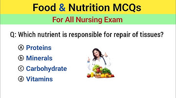 Food and Nutrition MCQs | nutrition mcq | nutrition mcq questions answers | nursing exam