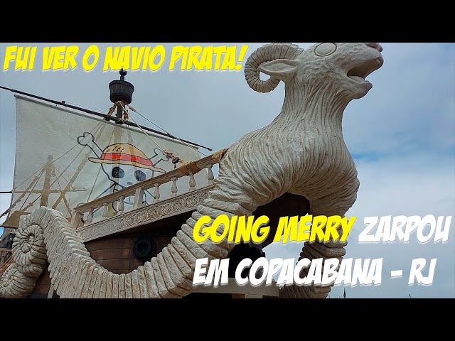 GOING MERRY ZARPOU EM COPACABANA-RJ (ONE PIECE A SÉRIE DA NETFLIX) 