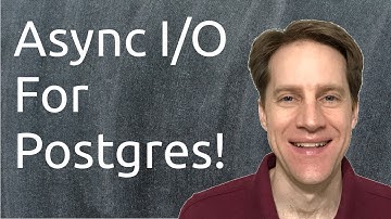 Here Comes Async I/O! | Scaling Postgres 365
