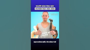 Người đàn ông này nghiện nọc độc rắn