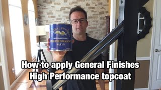 Dad Applies General Finishes High Performance Topcoat