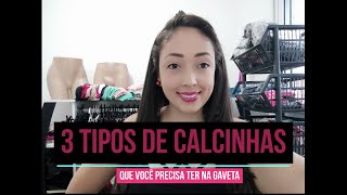 3 Tipos De Calcinhas Que Você Precisa Ter Na Gaveta
