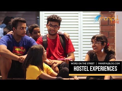 Manipal on Hostel Experiences | Word on the Street | ManipalBlog.com