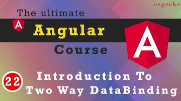Angular Tutorial#22:--Two-Way-Databinding