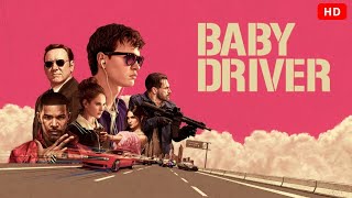 Baby Driver (2017) | Ansel Elgort, Lily James, Jon Hamm, Jamie Foxx, Kevin Spacey | fact
