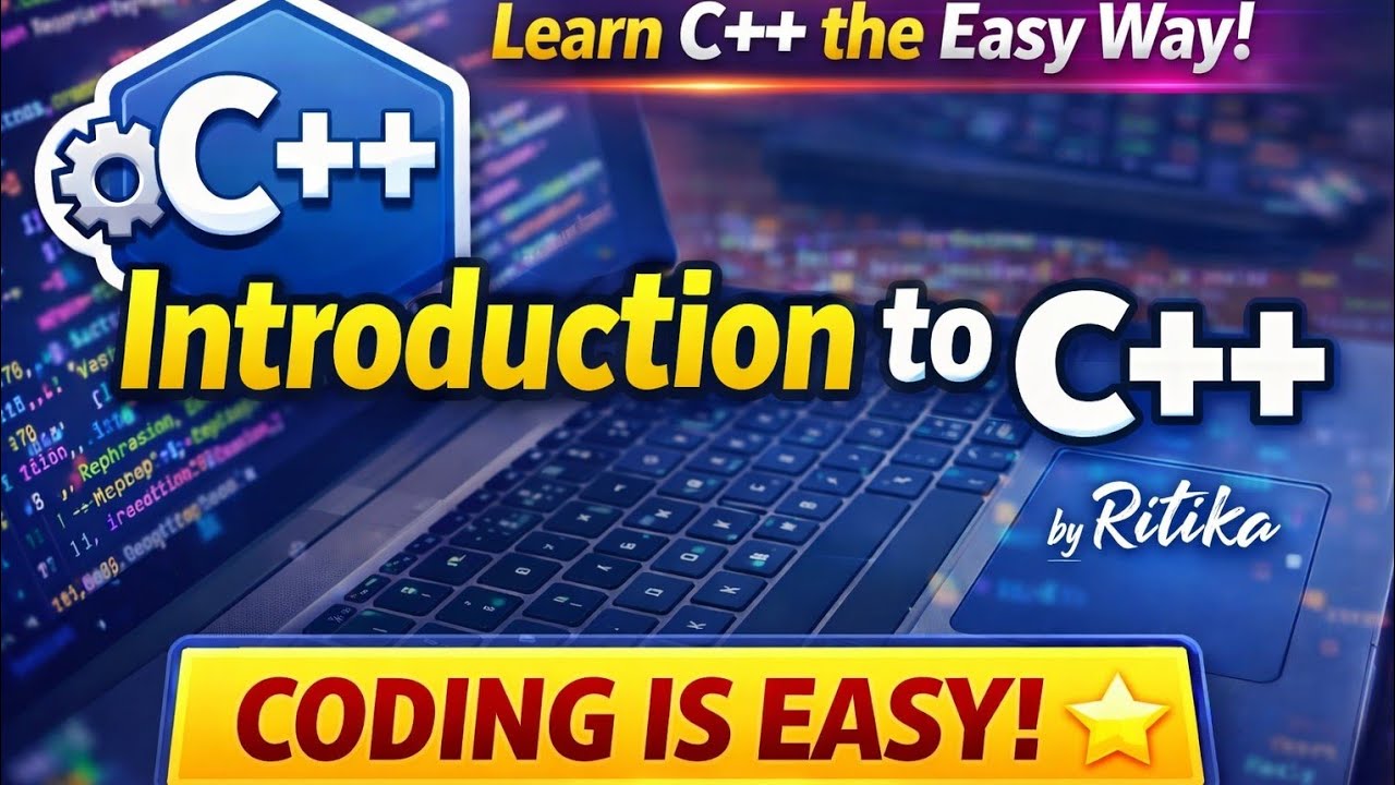 Introduction to C++ | Learn C++ from Zero to Hero 🚀 | Easy Hindi for ...