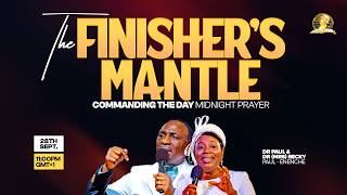 Commanding The Day Midnight Prayer The Finishers Mantle 28-09-2026