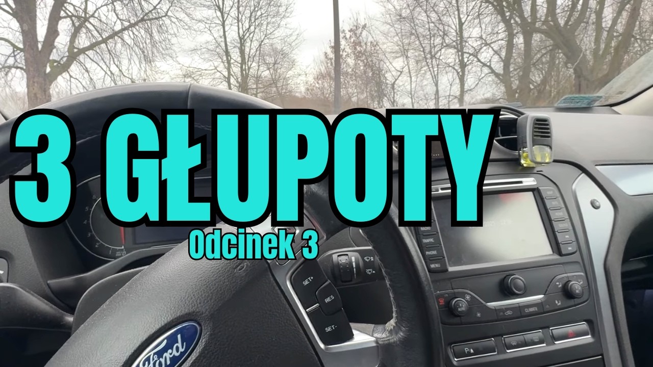 3 GŁUPIE RZECZY w Ford Mondeo MK4 | odc. 3