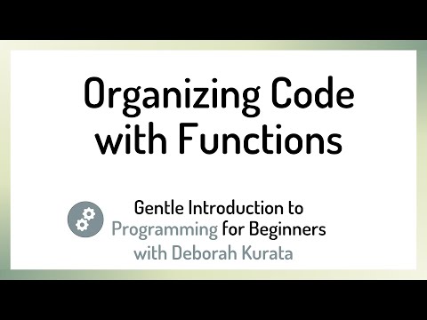 Organizing Code with Functions (Clip 5): Gentle Introduction to Programming