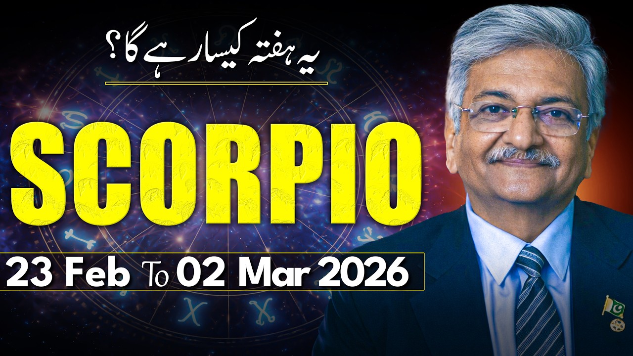 Scorpio Weekly Horoscope  | 23 February to 02 March  2026 |  Syed M Ajmal Rahim