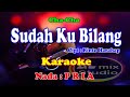 KARAOKE CHA-CHA NADA PRIA - SUDAH KU BILANG NADA
