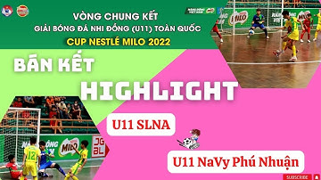 Highlight | Bán Kết U11 SLNA - U11 Navy Phú Nhuận | Giải Nhi Đồng U11 Toàn Quốc 2022.