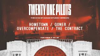 Twenty One Pilots - Hometown / Goner / Overcompensate / The Contract (Ohio Stadium Studio Version)