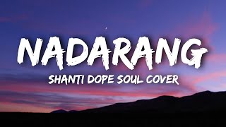 Shanti Dope Soul Cover - Nadarang (Lyrics) 