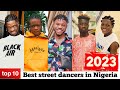 Top 10 Best Street Dancers In Nigeria 2023 Ft Mara Legwork Dancers Top 10 Best Street Dancers In Nigeria 2023 Ft Mara Legwork Dancers