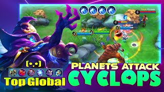 Cyclops Planets Attack! Top Global Cyclops by (•.•) ~ Mobile Legends