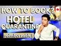 HOW TO BOOK A HOTEL QUARANTINE ACCOMMODATION IN CANADA:Step-by-step process &amp; cost of hotel stopover