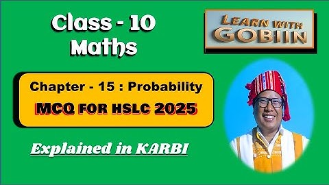 Class 10 Maths (in Karbi)| Chapter 15: Probability| MCQs for HSLC 2025 | SEBA Board