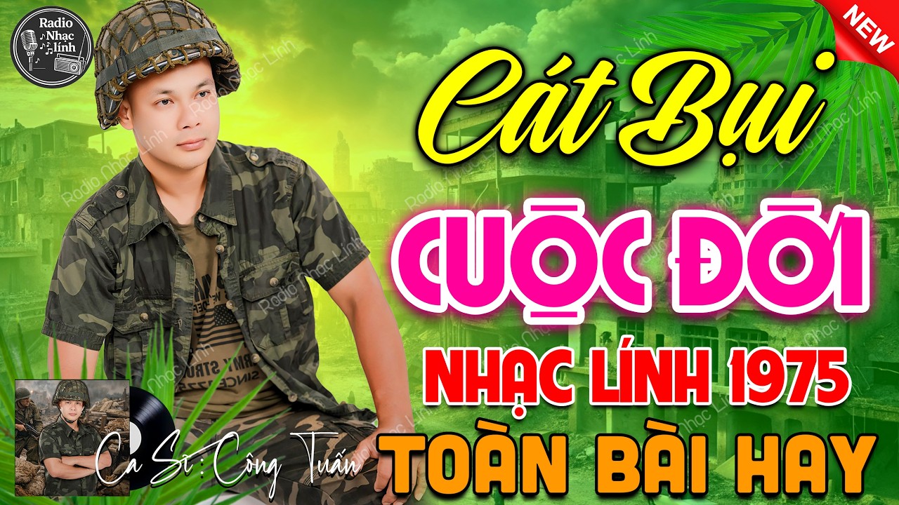 CÁT BỤI CUỘC ĐỜI - BOLERO CÔNG TUẤN ➤ LK Nhạc Lính Xưa Bất Hủ 1975 CỰC ÊM TAI DỄ NGỦ