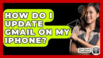 How Do I Update Gmail On My IPhone? - TheEmailToolbox.com