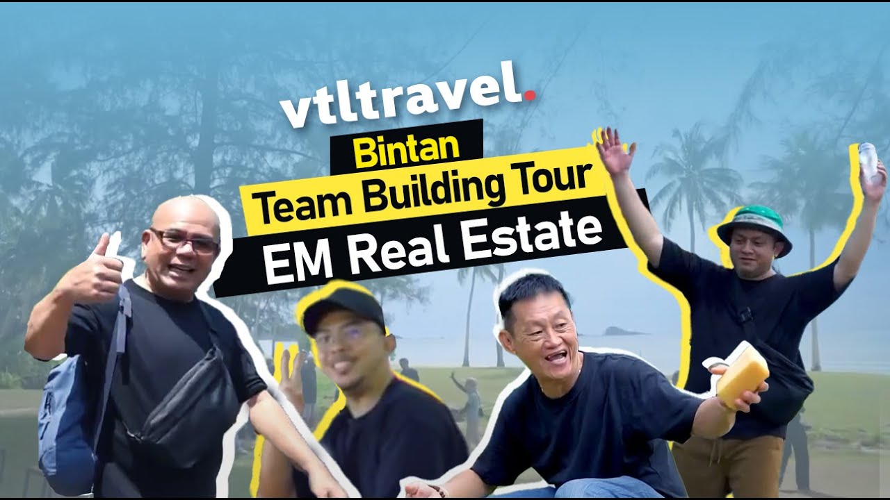 Bintan Team Building July 2025 - VTL Travel with EM Real Estate