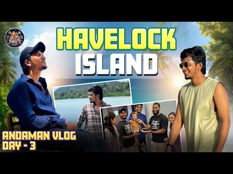 Havelock island | Andaman Vlog Day 3 | Suru's Paradise